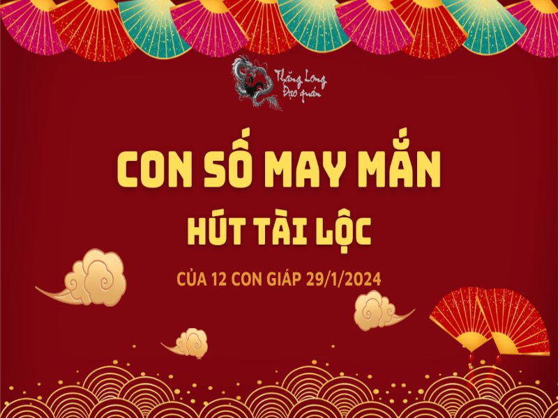 Con Số May Mắn Của 12 Con Giáp Kuwin muốn bạn biết